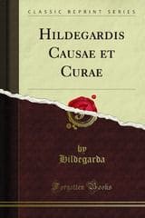Hildegardis Causae et Curae