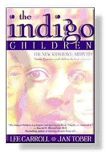 The Indigo Children by Lee Carroll and Jan Tober